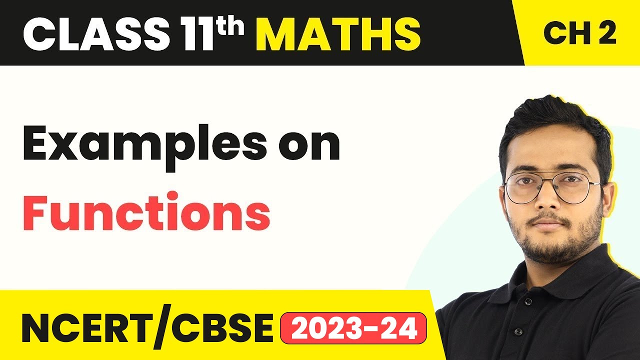 Class 11 Maths Chapter 2 | Examples on Functions - Relations and Functions