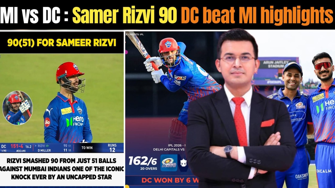 Delhi capital vs Mumbai Indians highlights 2026 | Sameer Rizvi 90 DC beat Mi