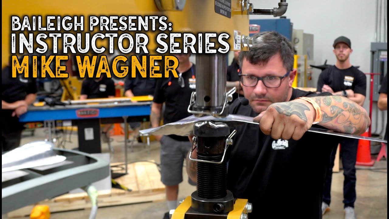 Baileigh Instructor Series:  Mike Wagner