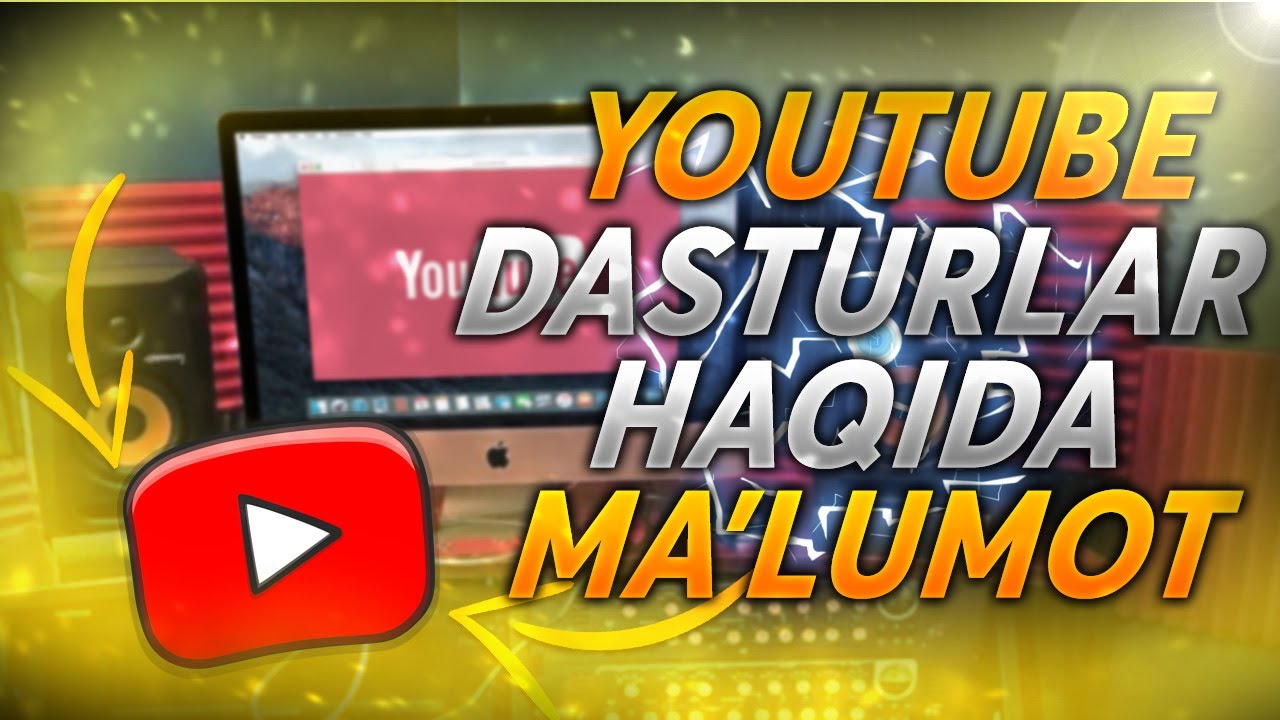 YOUTUBE UCHUN ISHLATILADIGAN DASTURLAR
