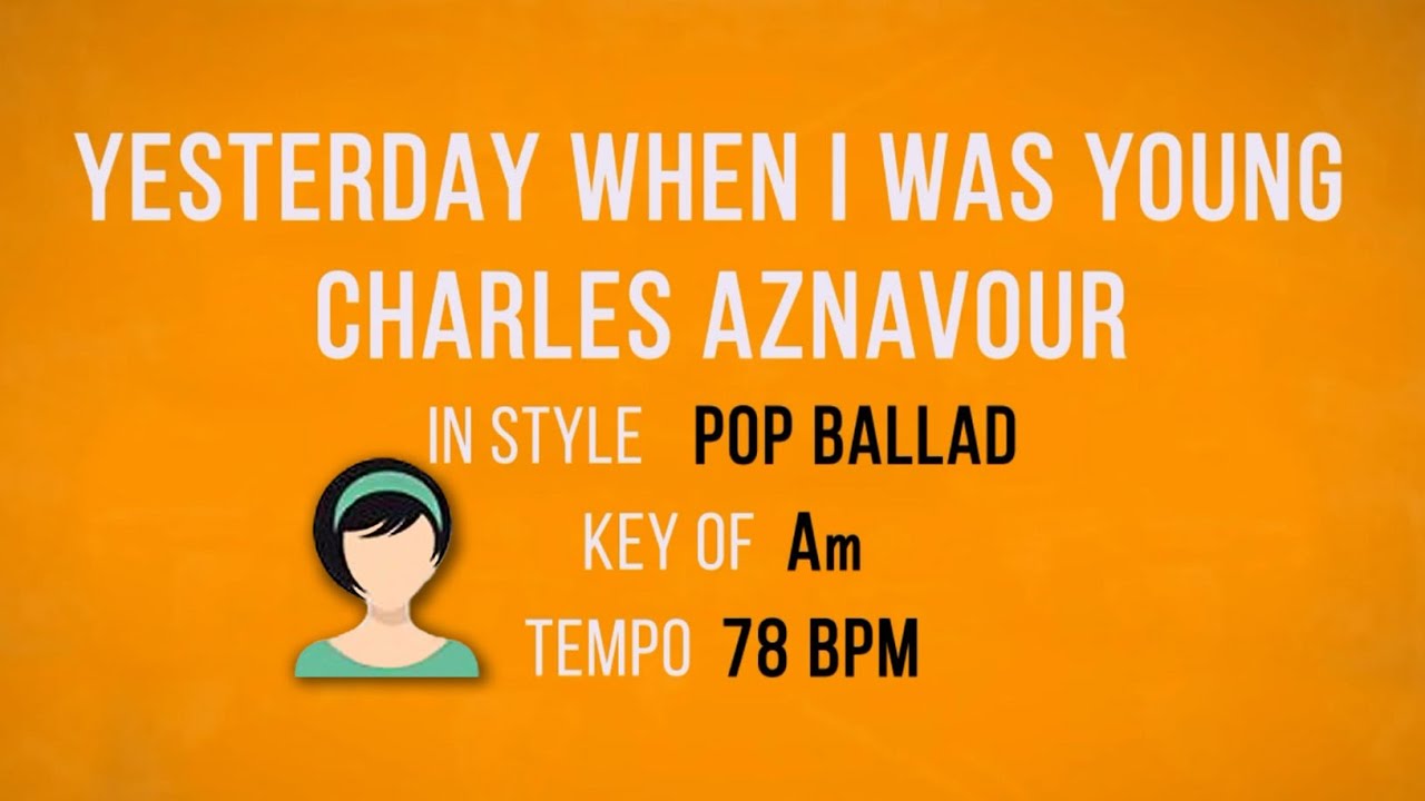 Yesterday When I Was Young - Karaoke Female Backing Track