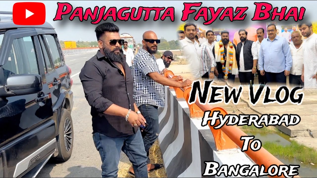 Hyderabad to Bangalore Vlog 1 complete || #panjaguttafayazbhaiofficial #eagleteamsarkar #eagleteam