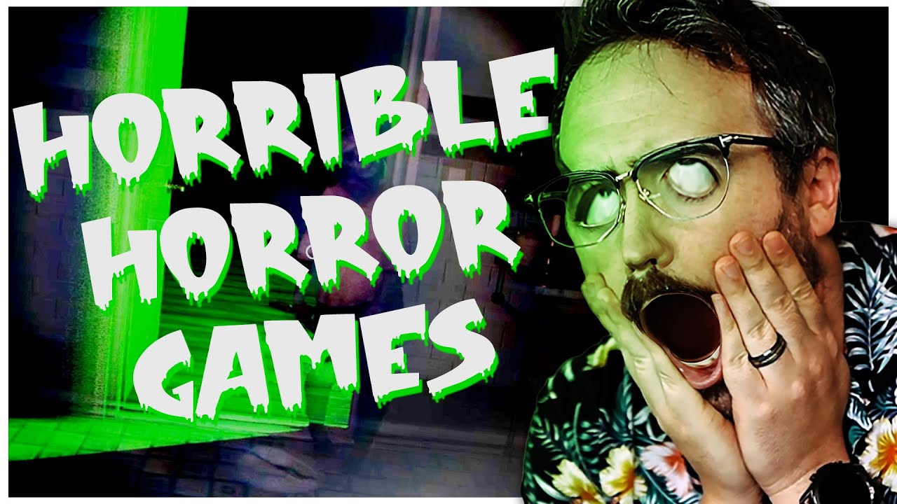 Horrible Horror Games #1