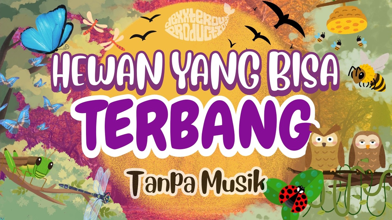[TANPA MUSIK] HEWAN YANG BISA TERBANG || Fokus Mengenal Nama Hewan Yang Bisa Terbang tanpa musik 🐘🦁