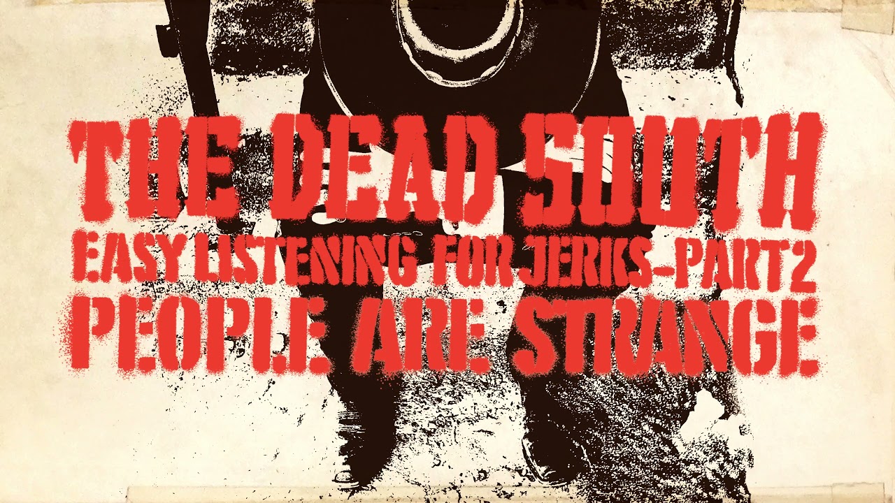 The Dead South - People Are Strange (Official Audio)