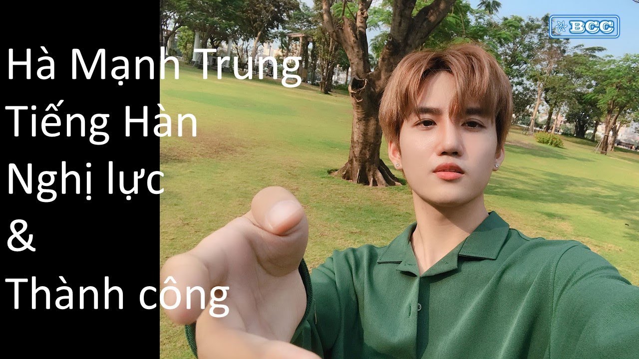 Hà Mạnh Trung, tiếng Hàn, Nghị lực và thành công