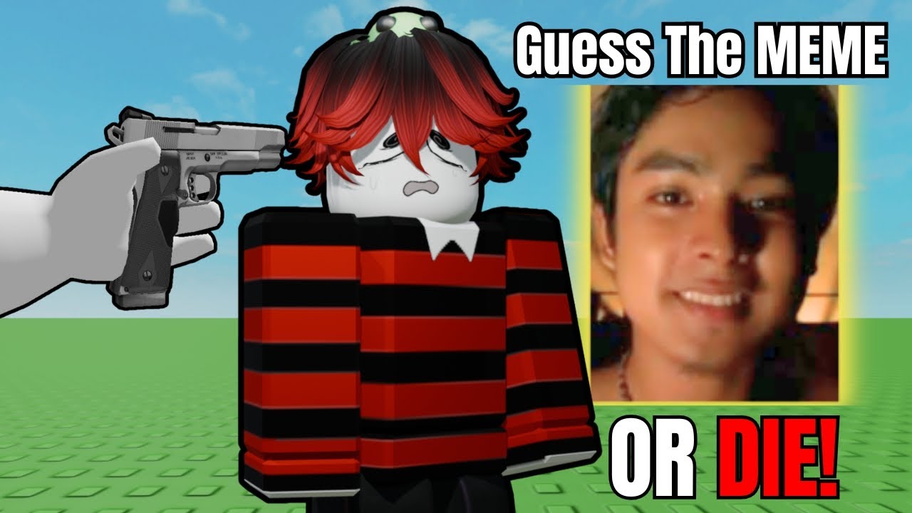 Guess the meme or DIE in ROBLOX! (NATALO KO SILANG LAHAT!)