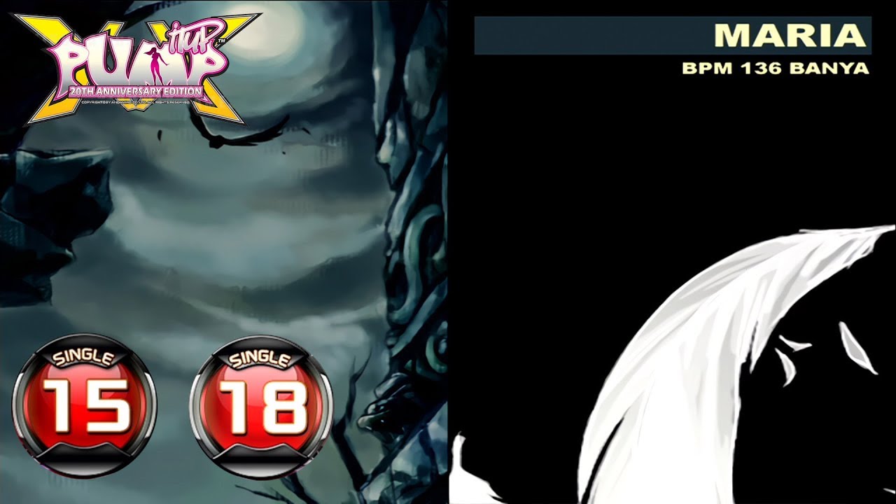 [PUMP IT UP XX] Maria S15 & S18