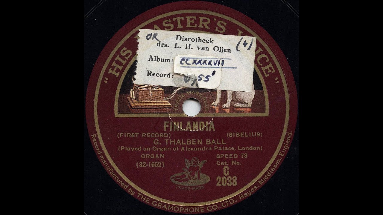 Finlandia by J. Sibelius, George Thalben-Ball at Alexandra Palace London (78 rpm, 1930)