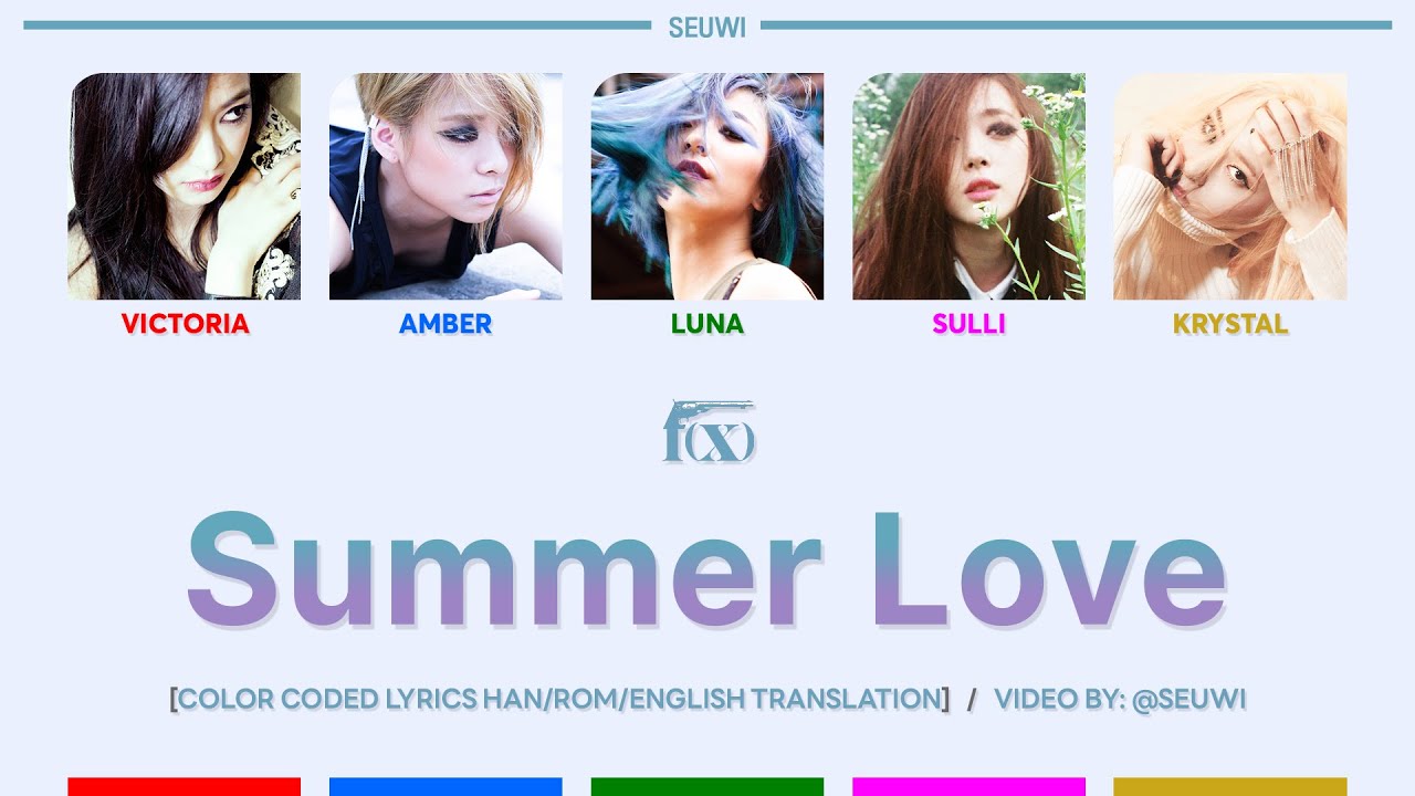 f(x) - Summer Love [Color Coded Lyrics Han/Rom/English Translation] &middot; seuwi