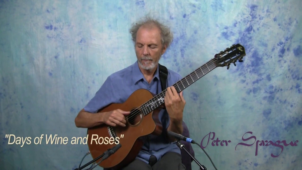 Peter Sprague Plays &ldquo;The Days of Wine and Roses