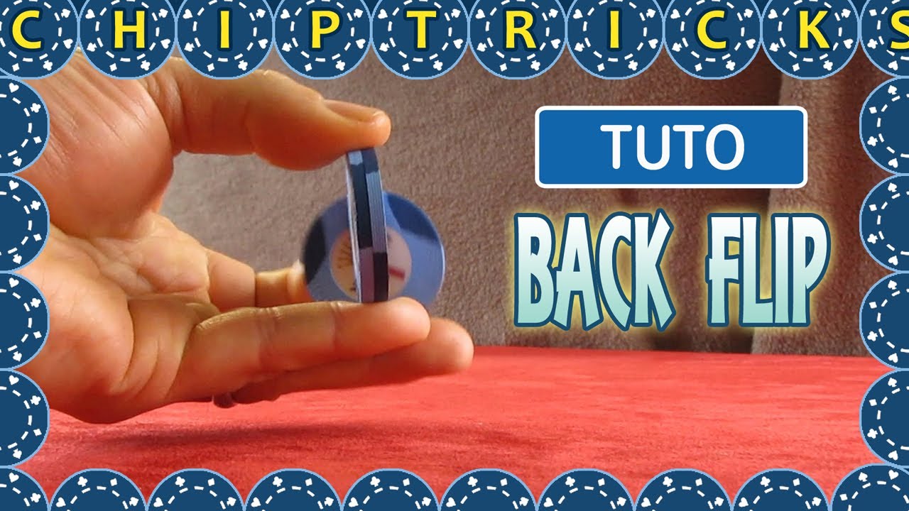 CHIP TRICK # 3 - Le Back Flip (TUTO)