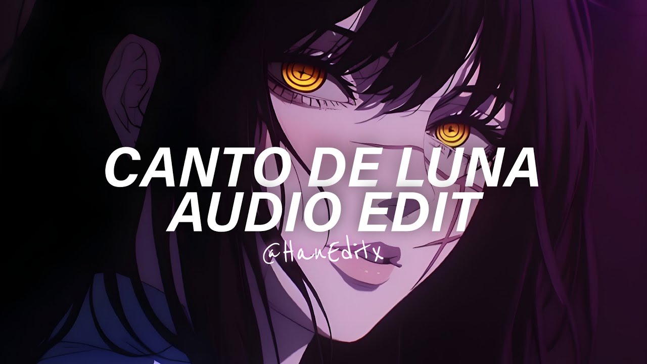 CANTO DE LUNA (Super Slowed/Best Part) - h6itam [Edit Audio]