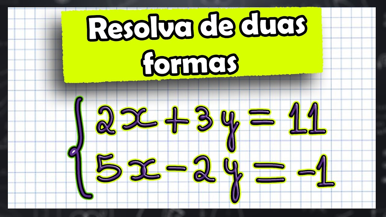 Sistema de equações: Método da adição e da substituição