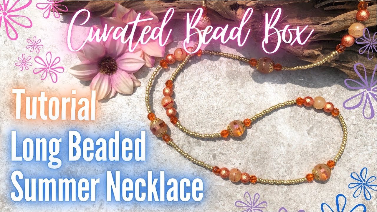 Long Beaded Summer Necklace - Curated Bead Box - August 2021