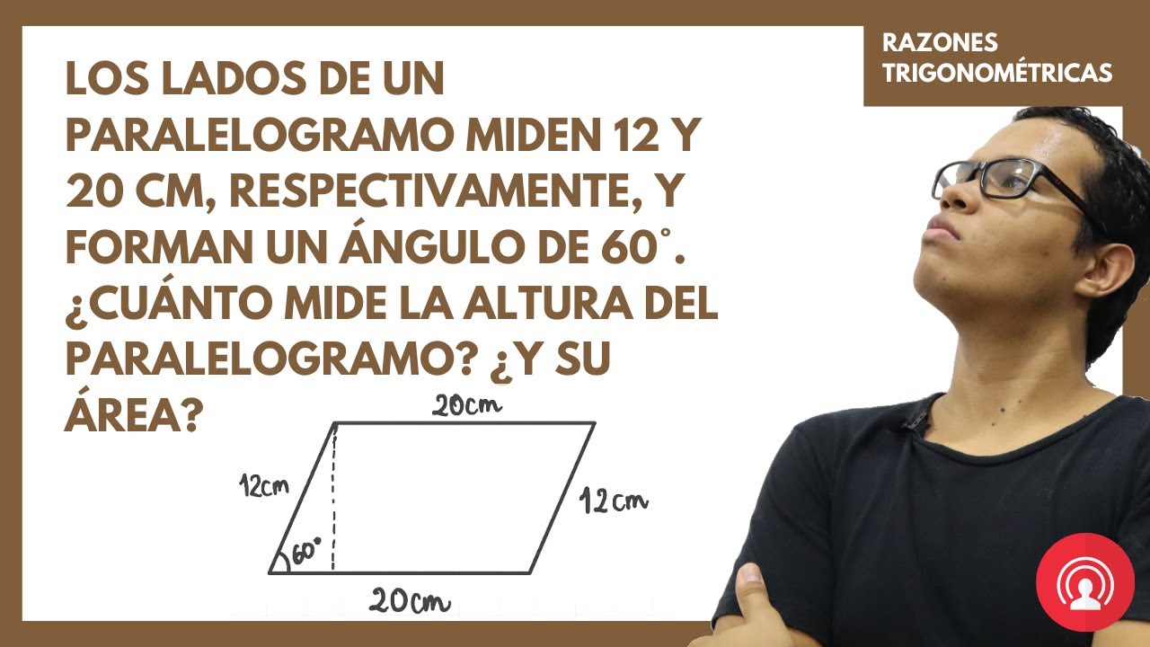 📐CÓMO HALLAR EL ÁREA DE UN PARALELOGRAMO | RAZONES TRIGONOMÉTRICAS | Se conoce sus lados y ángulo |