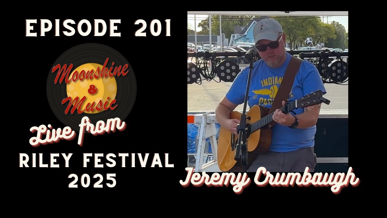 Episode 201 - Jeremy Crumbaugh Live at Riley Festival 2025