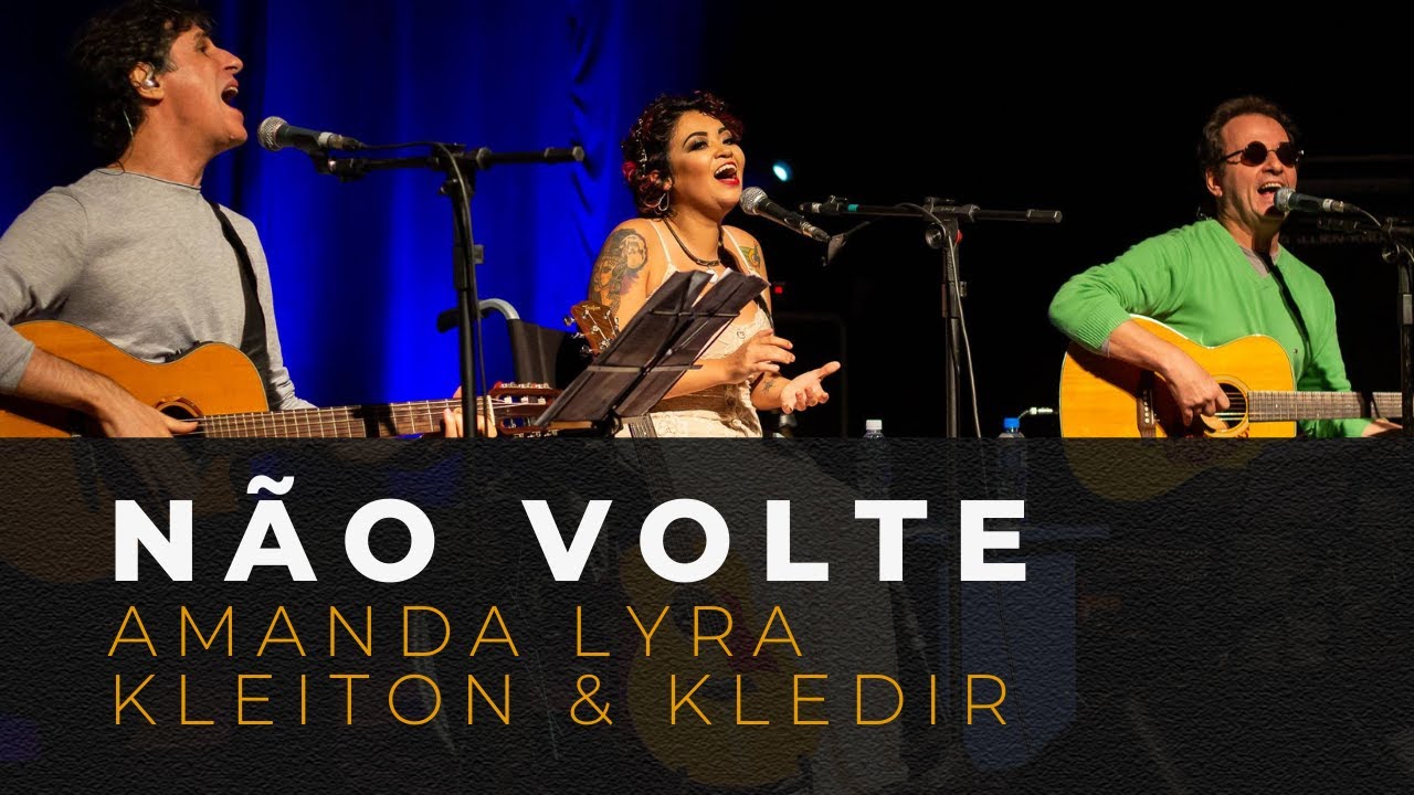 N&atilde;o volte &mdash; Amanda Lyra com Kleiton e Kledir