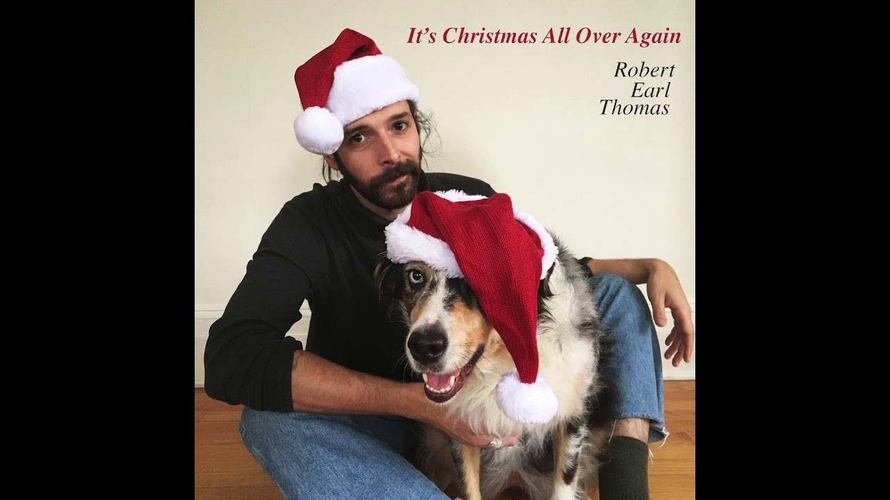 Robert Earl Thomas  // It's Christmas All Over Again (We Miss You Tom)