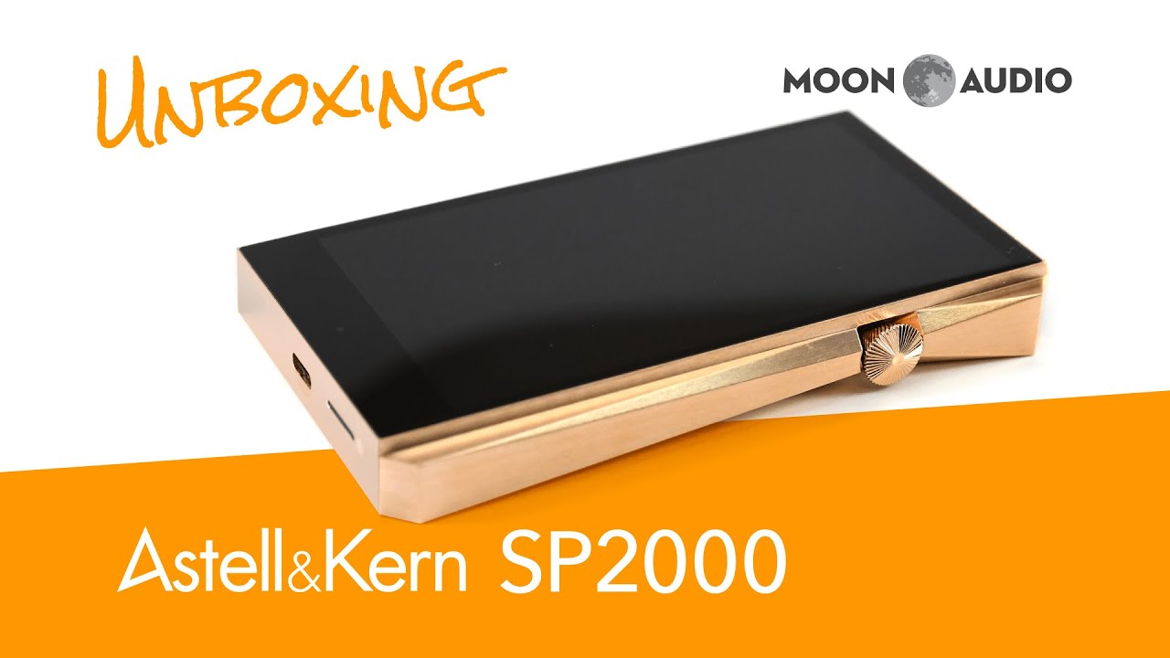 Astell&Kern SP2000 DAP Unboxing | Moon Audio