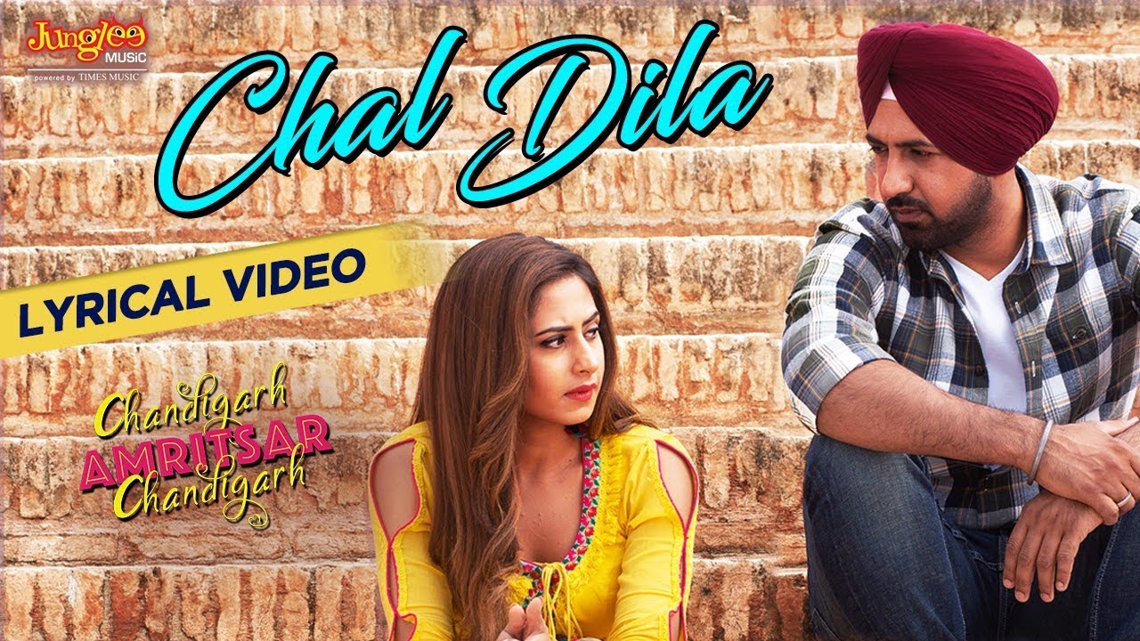 Chal Dila | Lyrical Video| Ricky Khan| Gippy Grewal| Sargun Mehta| Chandigarh Amritsar Chandigarh