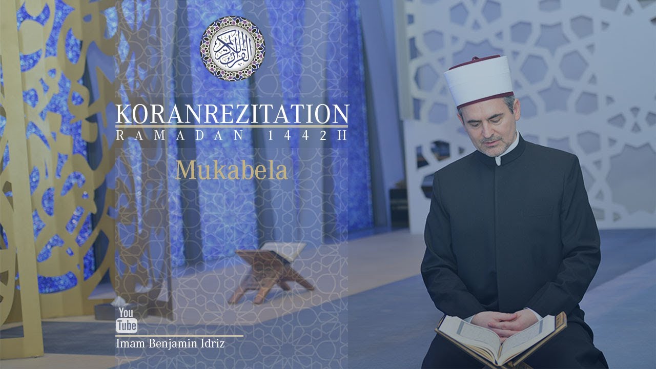 Imam Benjamin Idriz︱Mukabela 28. Juz︱Koranrezitation