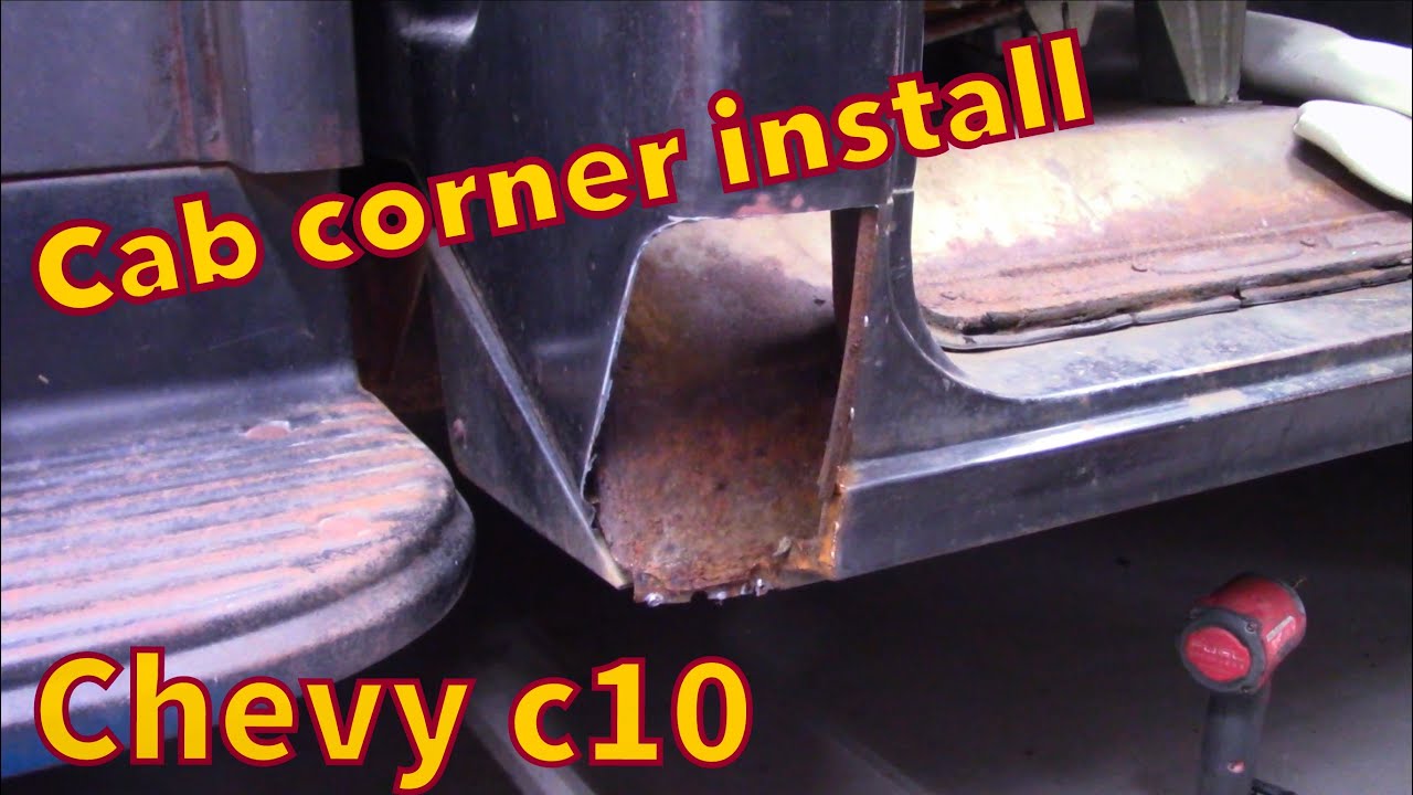 Cab Corner Install Chevy c10