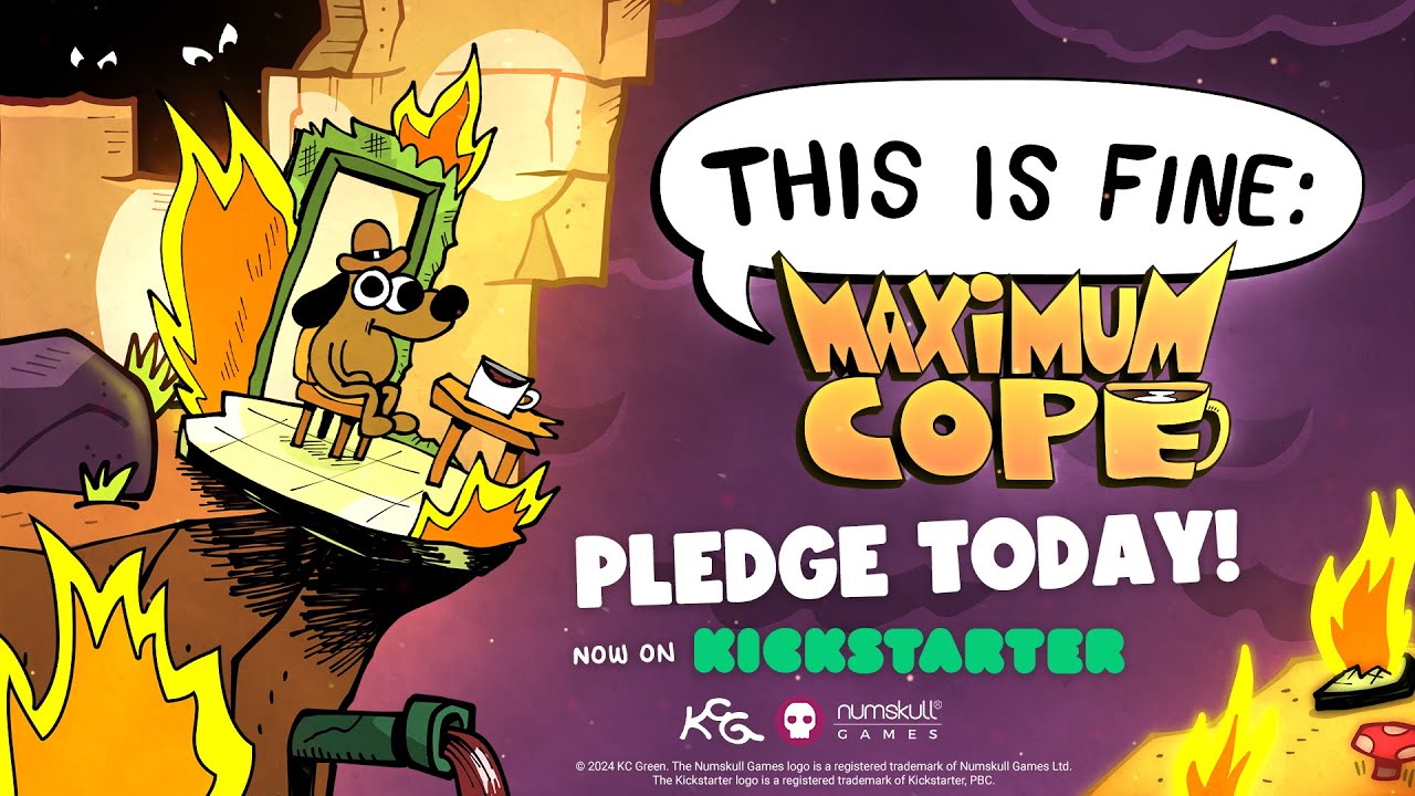 This is Fine: Maximum Cope (KS campaign video)