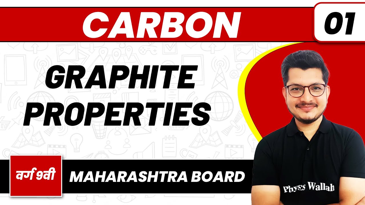 CARBON 01 | Graphite Properties & Occurence | Chemistry | Class 9th /Maharashtra Board