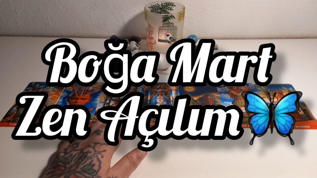 Boğa Burcu Mart Zen Açılım🦋Hayatında Yeni Bir Evreye Adım Atma Zamanı. 