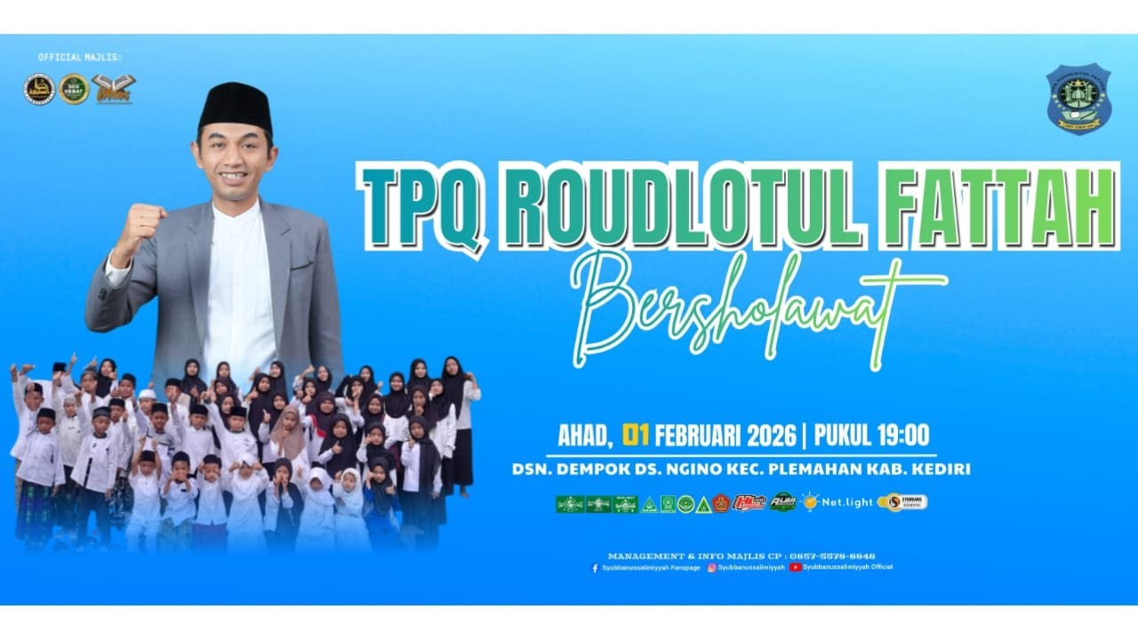 🔴TPQ ROUDLOTUL FATTAH BERSHOLAWAT BERSAMA MAJLIS TA'LIM & SHOLAWAT SYUBBANUS SALIMIYYAH KEDIRI