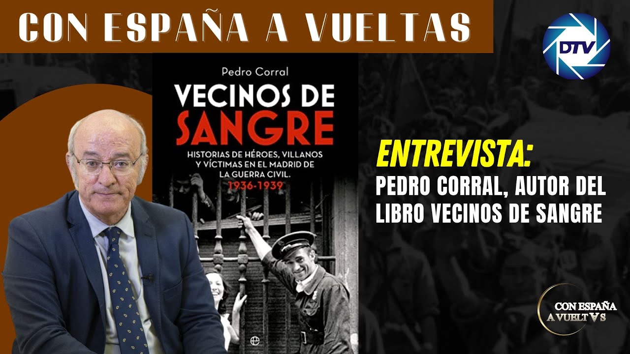 Entrevista con Pedro Corral, autor del libro Vecinos de Sangre