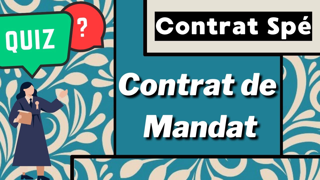 Le Contrat de Mandat : [QUIZ - Contrats Spé]