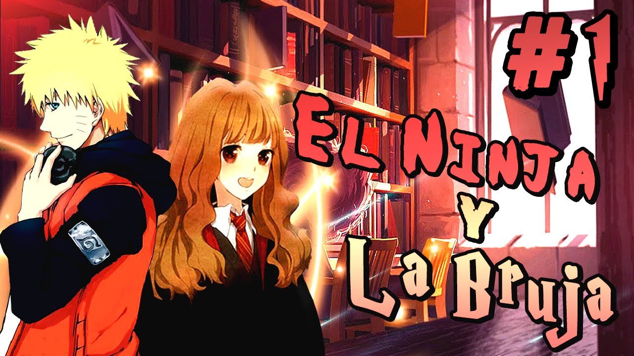 El Ninja y La Bruja  | 1 al 5 | Naruto x Harry Potter