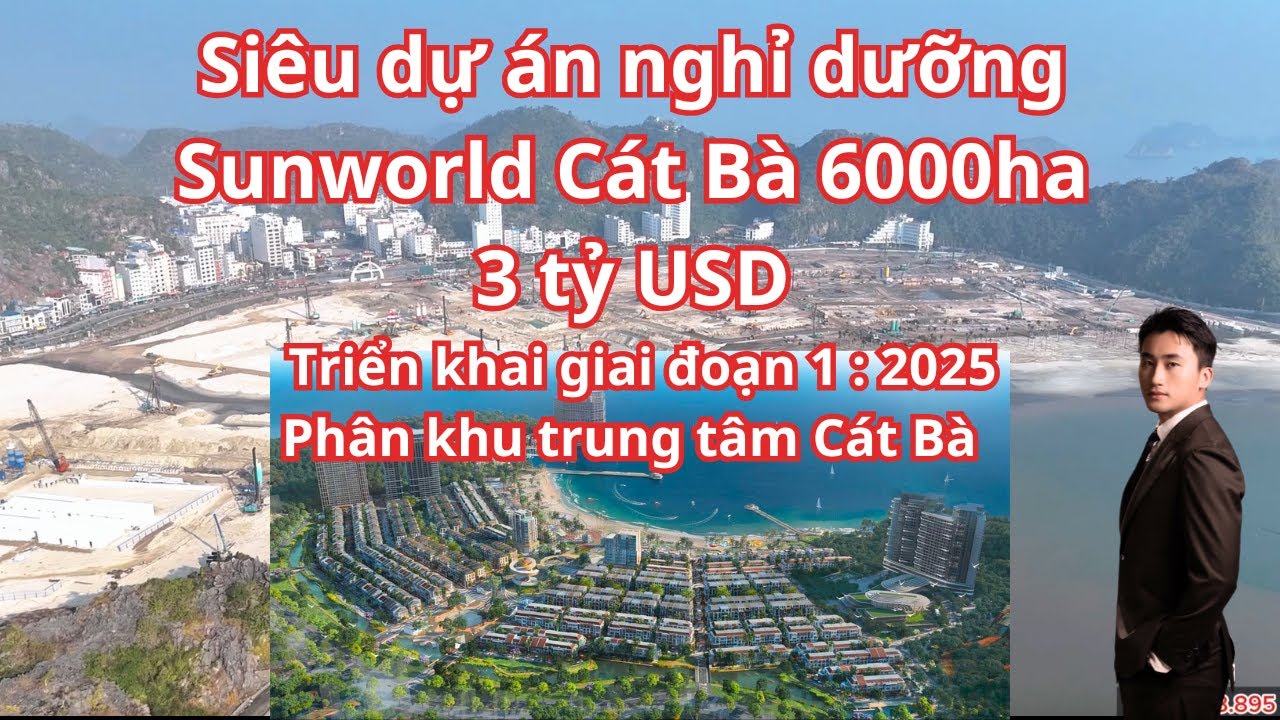 Siêu dự án nghỉ dưỡng 6000ha SUNGROUP tại quần đảo Cát Bà hơn 3 tỷ USD bắt đầu xây dựng và mở bán.
