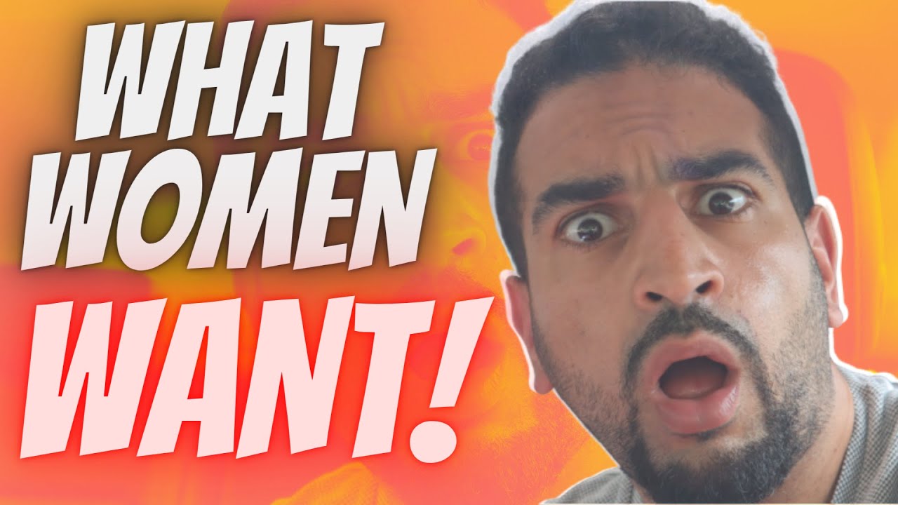 What Do Women REALLY WANT?