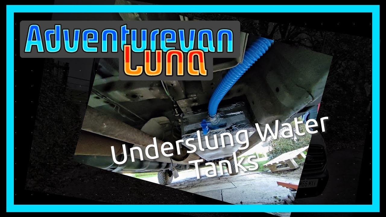 Adventurevan Luna - Underslung Water Tanks | Ep 23