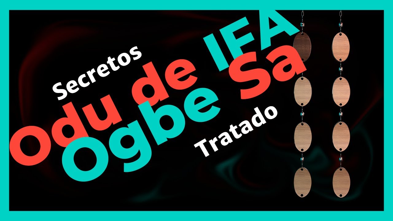TRATADO del Signo u Odu de Ifa OGBE SA 📖 DICE IFA, consejos, refranes y SECRETOS.