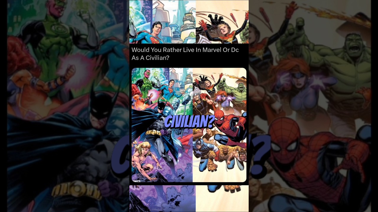 Would You Rather Live In Marvel Or DC As A Civilian #marvel #dc