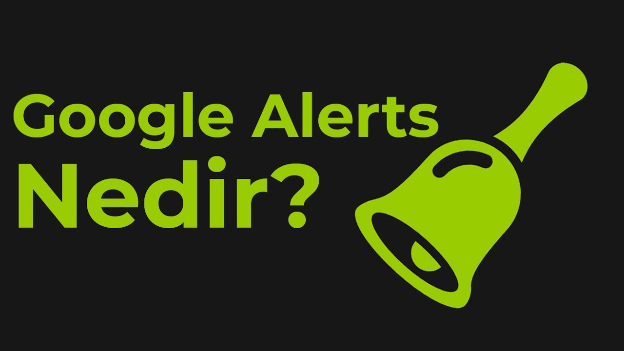 Google Alerts Nedir? Alerts&rsquo;in Etkili Kullanımı - Onur UZUN