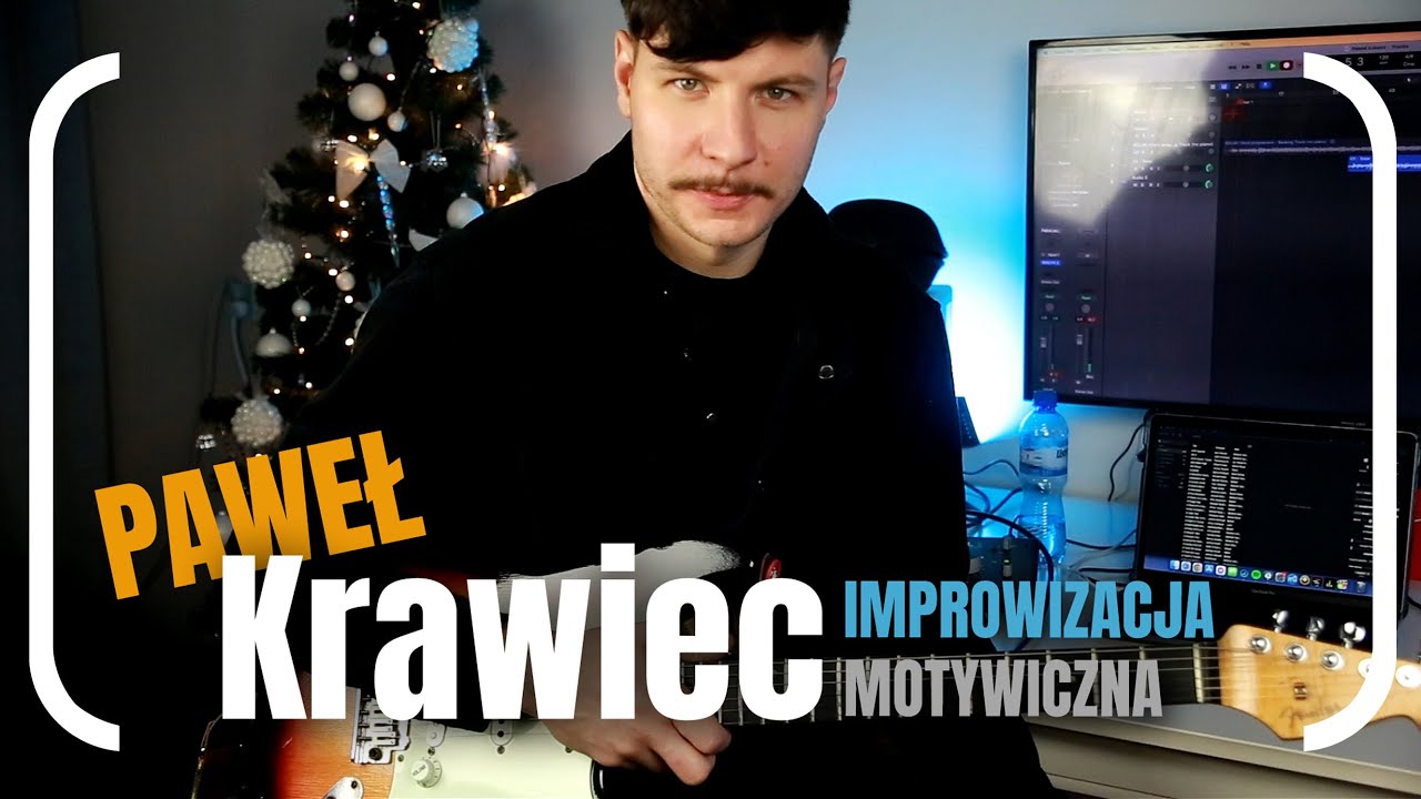 Paweł Krawiec pokazuje [jak improwizować]