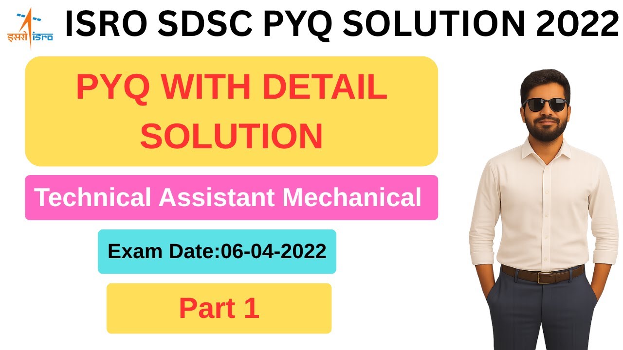 ISRO SDSC TA Mechanical 2022 | Part 1 | PYQ Solution & Explanation | Exam Held on 06.04.2022 🚀