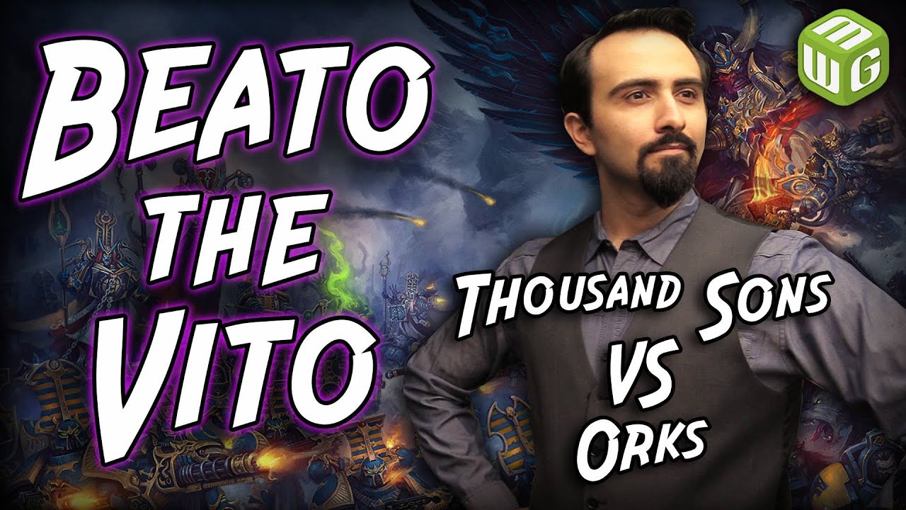 Thousand Sons vs Orks Warhammer 40k Battle Report - Beato the Vito Ep 21
