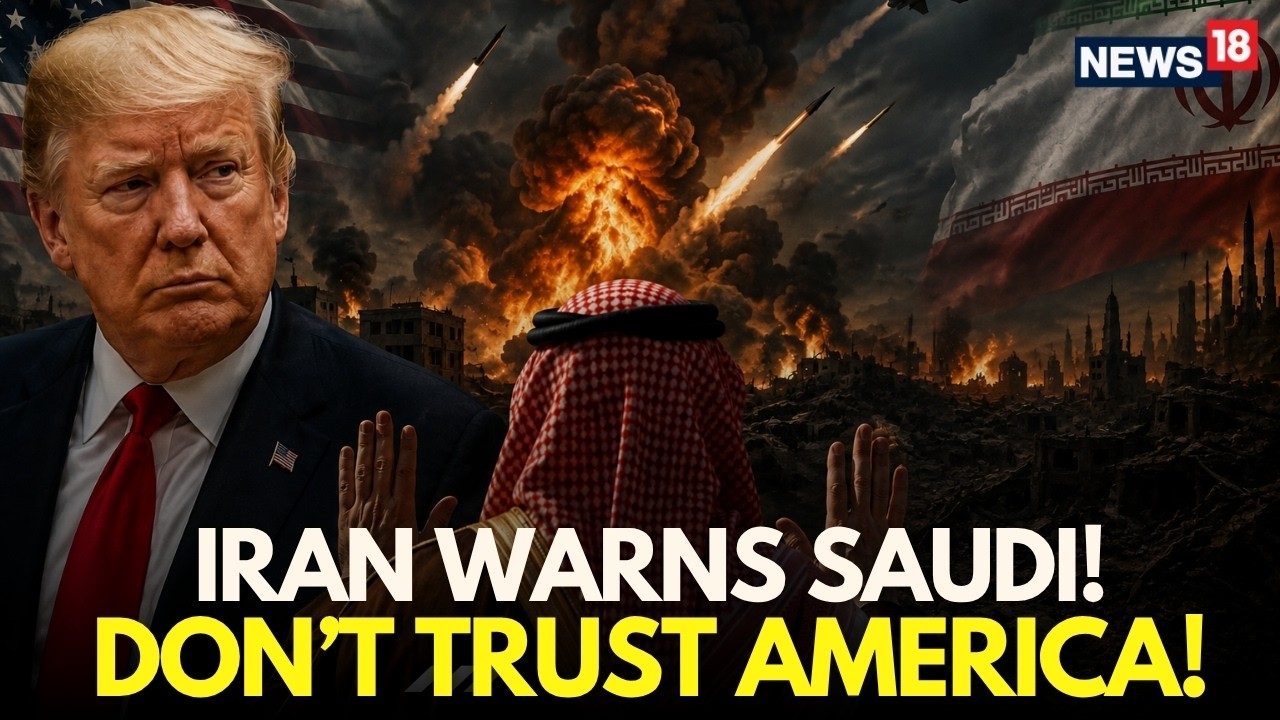 US-Iran War LIVE | Iran Issues Stern Warning To Saudi Arabia | Trump Iran News | Hormuz | N18G