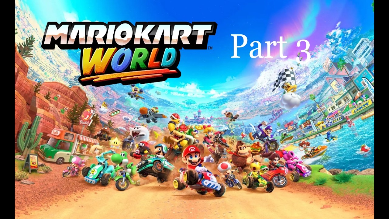 Mario Kart World - Gameplay Walkthrough Part 3