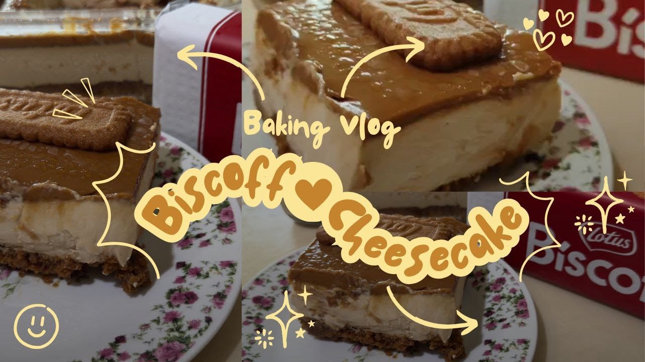Baking Vlog Biscoff CheeseCake