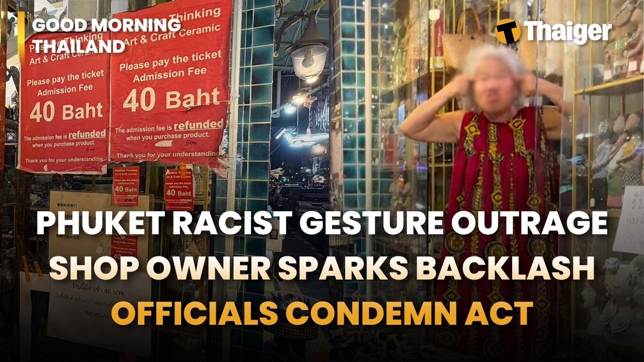 Thailand News: Phuket Viral Racism, Spanish Couple Fakes Assault & Cops Steal Weed