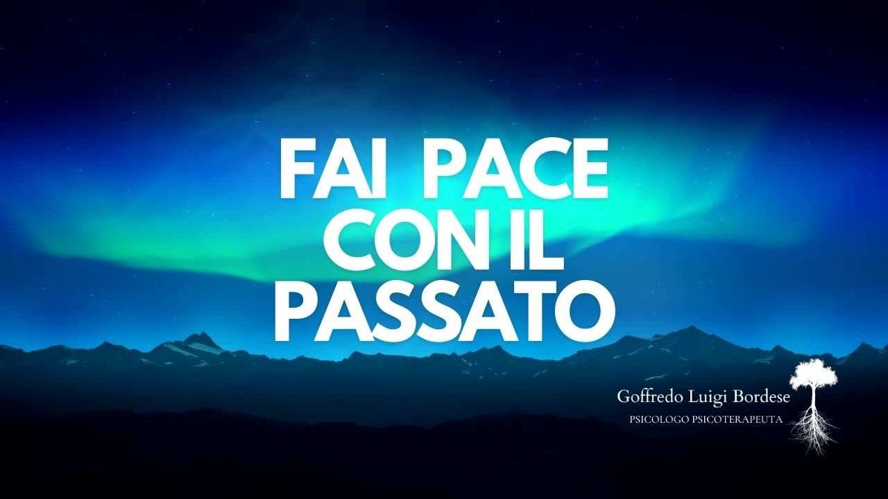 MEDITAZIONE GUIDATA   PER FAR PACE CON IL PASSATO