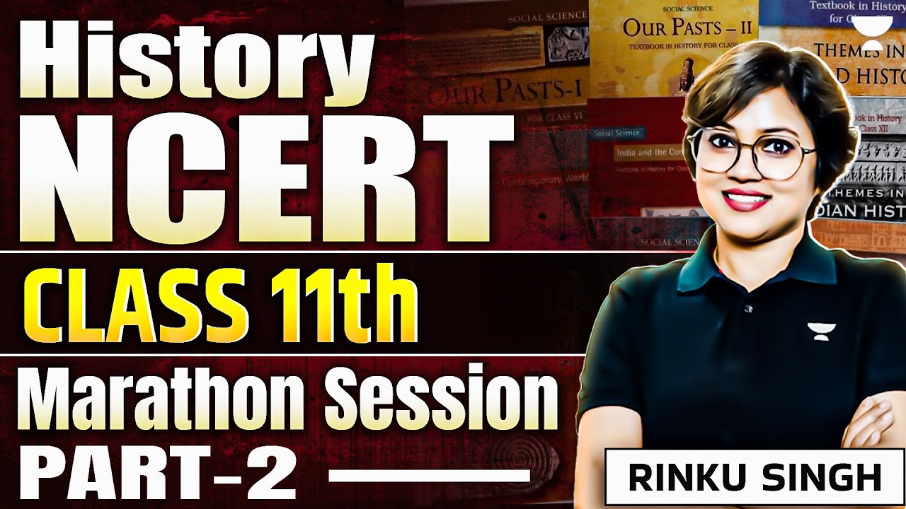 Complete NCERT History Class 11 - Part 2 | UPSC Prelims 2025 | History by Rinku Singh