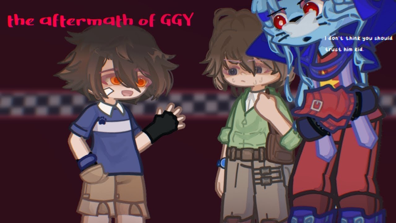 || The aftermath of GGY || Au ||
